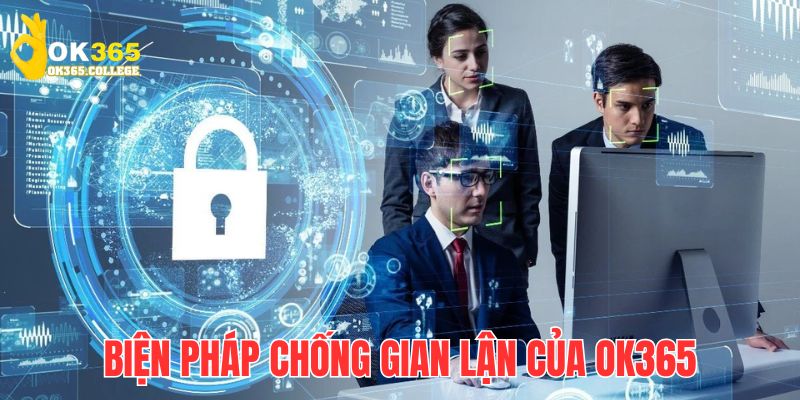 Một số biện pháp công nghệ dùng để ngăn chặn hành vi gian lận